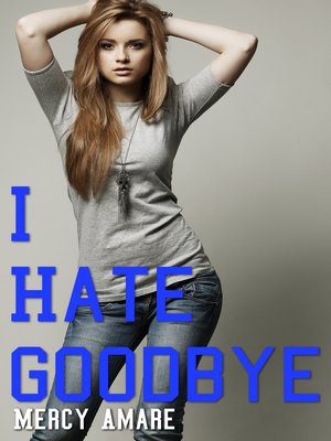 cover image of I Hate Goodbye